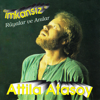 Anilar/Attila Atasoy