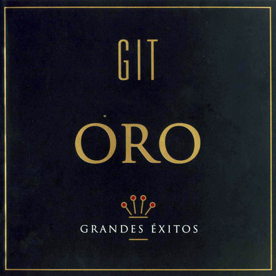 アルバム/Oro (Grandes Exitos)/Git