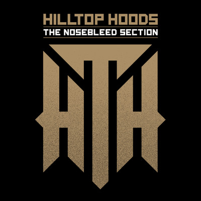 The Nosebleed Section (Explicit)/Hilltop Hoods