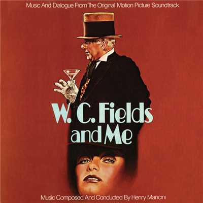 アルバム/W.C. Fields And Me (Original Motion Picture Soundtrack)/ヘンリー・マンシーニ