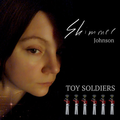 Toy Soldiers/Shimmer Johnson