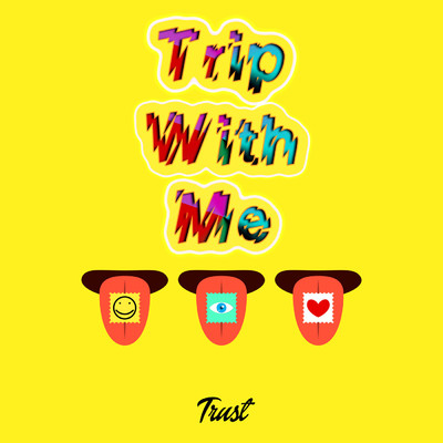 Trip with Me/Trust