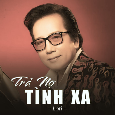 シングル/Tra No Tinh Xa (lofi)/Elvis Phuong