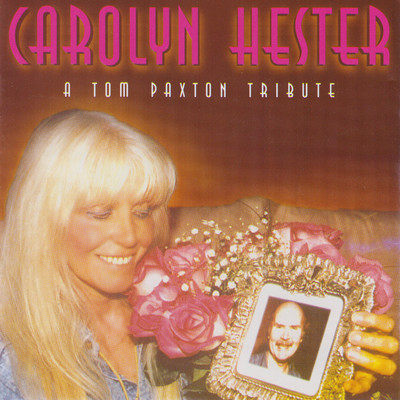 アルバム/A Tom Paxton Tribute/Carolyn Hester