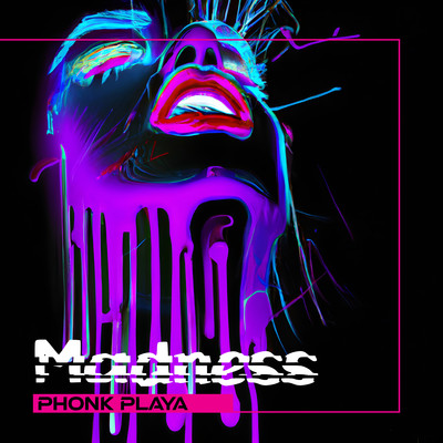 Madness/Phonk Playa