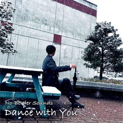 シングル/Dance with You/No-Border Sounds
