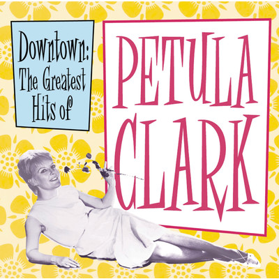Downtown: The Greatest Hits of Petula Clark/Petula Clark