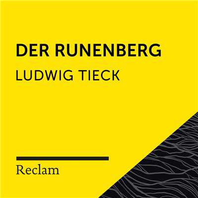 Tieck: Der Runenberg (Reclam Horbuch)/Reclam Horbucher／Winfried Frey／Ludwig Tieck