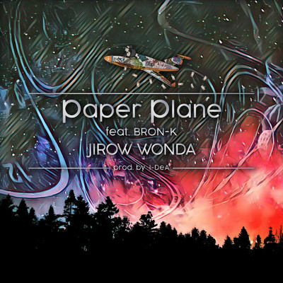 シングル/Paper Plane (feat. BRON-K)/JIROW WONDA