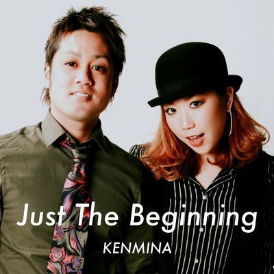 Just The Beginning/KENMINA