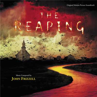 The Reaping (Original Motion Picture Soundtrack)/John Frizzell