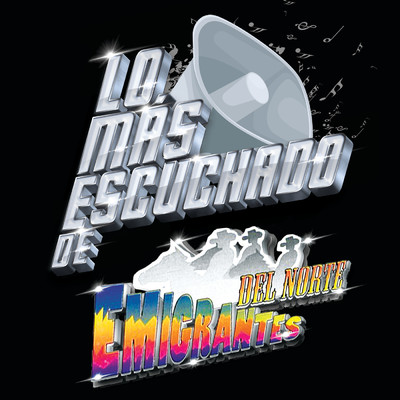 アルバム/Lo Mas Escuchado De/Emigrantes Del Norte