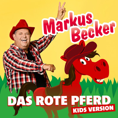 Das rote Pferd (Kids Version)/Markus Becker