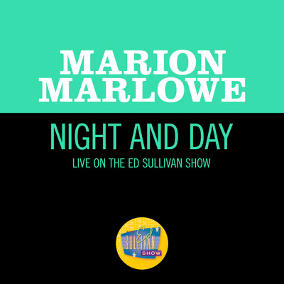 Night And Day (Live On The Ed Sullivan Show, July 14, 1963)/Marion Marlowe