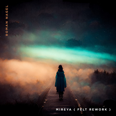 シングル/Mireya (felt rework)/Roman Nagel