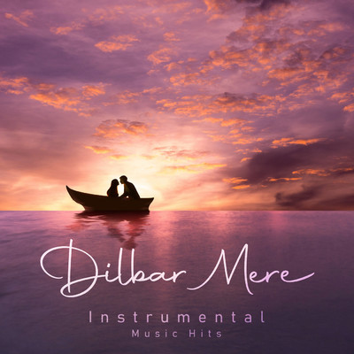 Dilbar Mere (From ”Satte Pe Satta” ／ Instrumental Music Hits)/R. D. Burman／Shafaat Ali