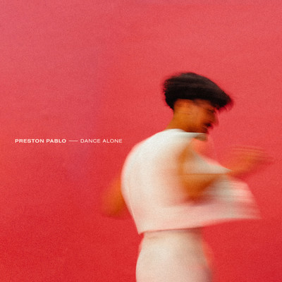 シングル/Dance Alone/Preston Pablo