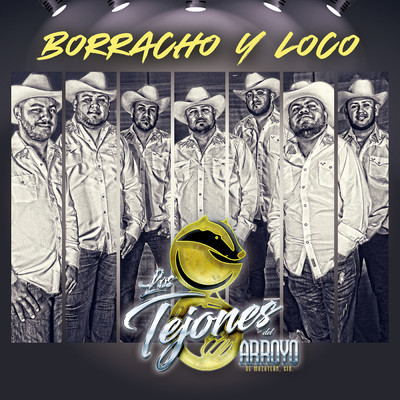 Borracho Y Loco/Los Tejones Del Arroyo
