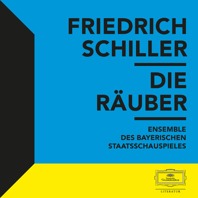 Schiller: Die Rauber/フリードリヒ・フォン・シラー／Ensemble des Bayerischen Staatsschauspieles