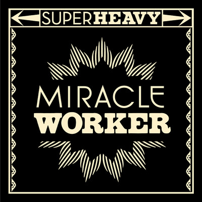 シングル/Miracle Worker/スーパーヘヴィ