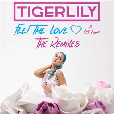 Feel The Love (Remixes)/タイガーリリー