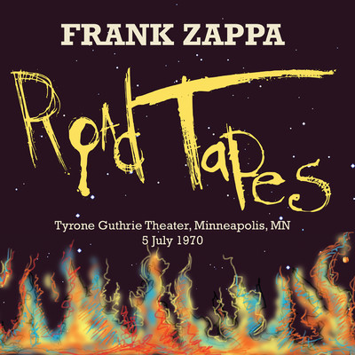 Road Tapes, Venue #3 (Live Tyrone Guthrie Theater, Minneapolis, MN 5 July 1970)/フランク・ザッパ