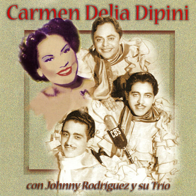 No Pienses En Mi (featuring Johnny Rodriguez y Su Trio)/Carmen Delia Dipini