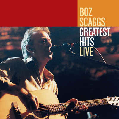 Greatest Hits Live/ボズ・スキャッグス