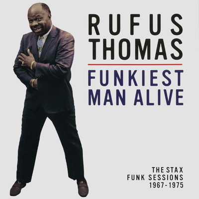 アルバム/Funkiest Man Alive: The Stax Funk Sessions 1967-1975/Rufus Thomas