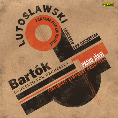 アルバム/Bartok & Lutoslawski: Concertos for Orchestra/パーヴォ・ヤルヴィ／シンシナティ交響楽団