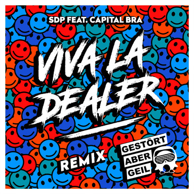 Viva la Dealer (featuring Capital Bra／Gestort aber GeiL Remix)/SDP