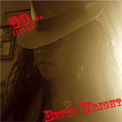 シングル/Go！ (Live)/Betty Wright