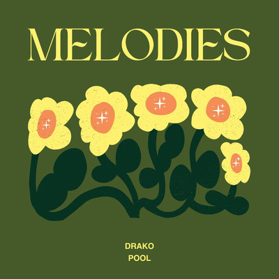 アルバム/Melodies/Drako Pool