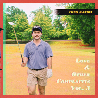 アルバム/Love & Other Complaints, Vol. 3/Theo Kandel