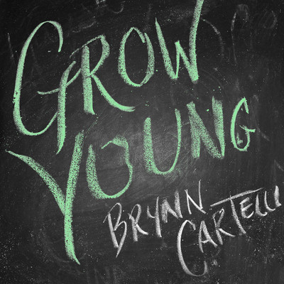 シングル/Grow Young (Version 1)/Brynn Cartelli