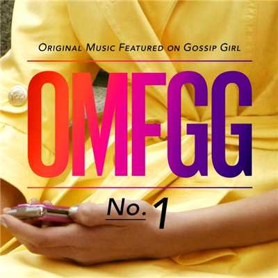 OMFGG - Original Music Featured On Gossip Girl No. 1 (International)/Various Artists