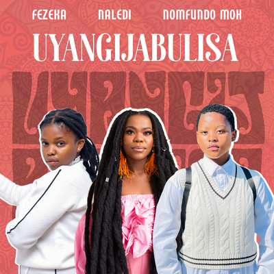 Uyangijabulisa/Fezeka Dlamini