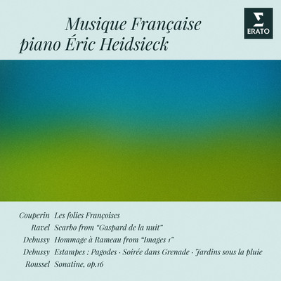 アルバム/Musique francaise: Couperin, Ravel, Roussel & Debussy/Eric Heidsieck
