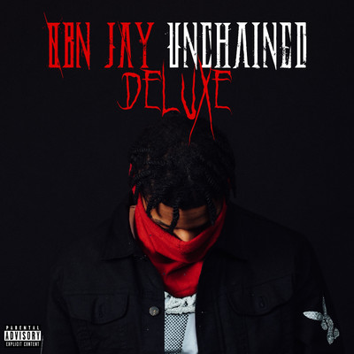Unchained (Deluxe)/OBN Jay