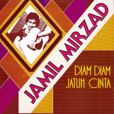 アルバム/Diam Diam Jatuh Cinta/Jamil Mirzad