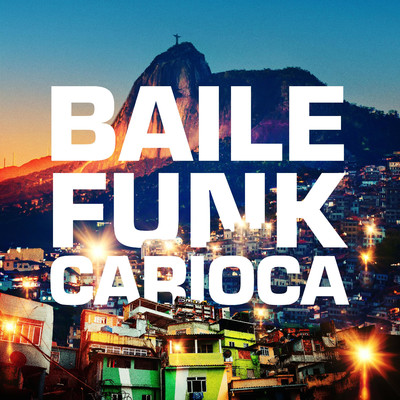アルバム/Baile Funk Carioca/iSeeMusic