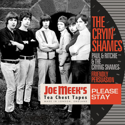 Please Stay (Joe Meek's Tea Chest Tapes)/The Cryin' Shames