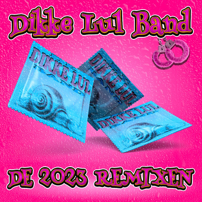 アルバム/De 2023 Remixes/Dikke Lul Band