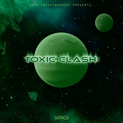 シングル/Toxic Clash/Songs