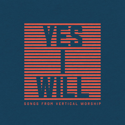 アルバム/Yes I Will: Songs From Vertical Worship/Vertical Worship