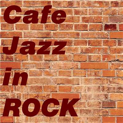 Cafe Jazz in ROCK/Various Artists
