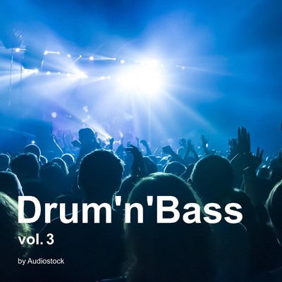 ドラムンベース, Vol. 3 -Instrumental BGM- by Audiostock/Various Artists