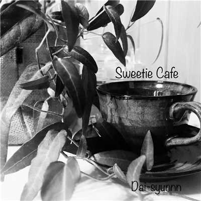 Sweetie Cafe/Dai-syunnn