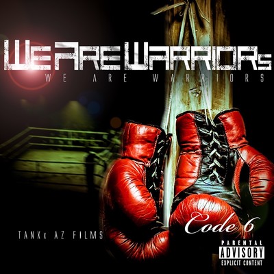 We are warriors/Code6