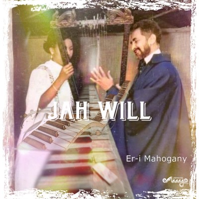 JAH WILL (extended)/Er-i Mahogany